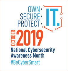 Own, Secure, Protect. October 2019. National Cybersecurity Awareness Month 